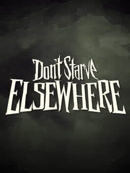Don't Starve Elsewhere