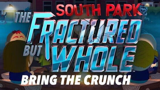 South Park: The Fractured But Whole - Bring the Crunch artwork 1