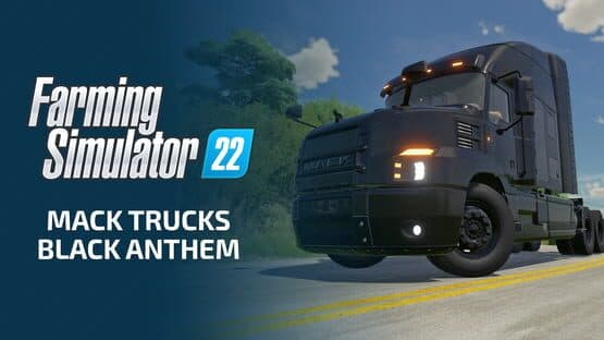 Farming Simulator 22: Mack Trucks - Black Anthem artwork 1