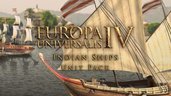 Europa Universalis IV: Indian Ships Unit Pack artwork 1