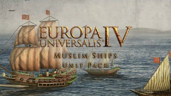 Europa Universalis IV: Muslim Ships Unit Pack artwork 1