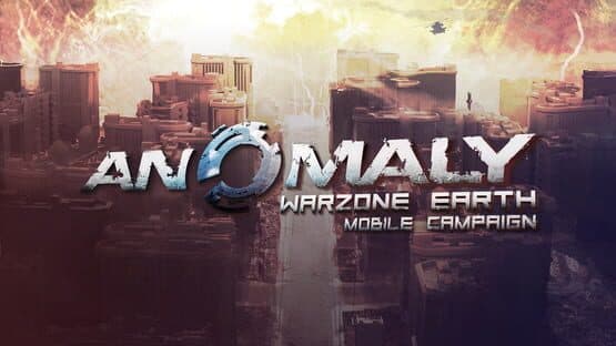 Anomaly: Warzone Earth - Mobile Campaign artwork 1