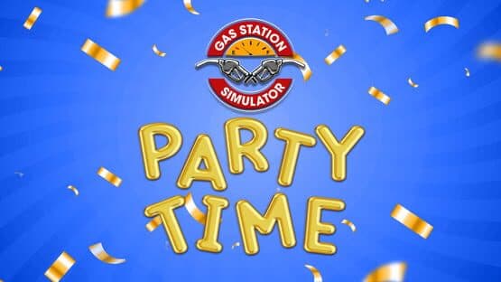 Gas Station Simulator: Party Time artwork 1