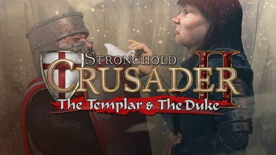 Stronghold Crusader II: The Templar &The Duke artwork 1