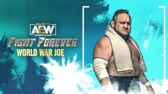 All Elite Wrestling: Fight Forever - World War Joe artwork 1