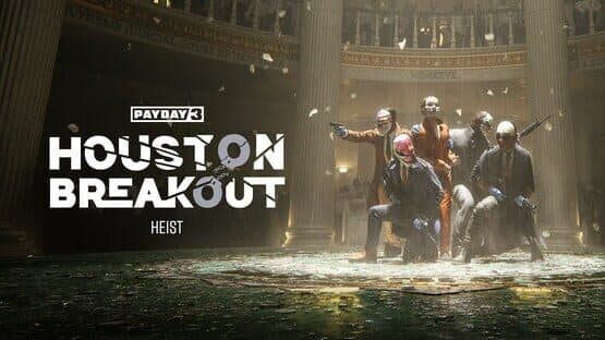Payday 3: Houston Breakout Heist artwork 1
