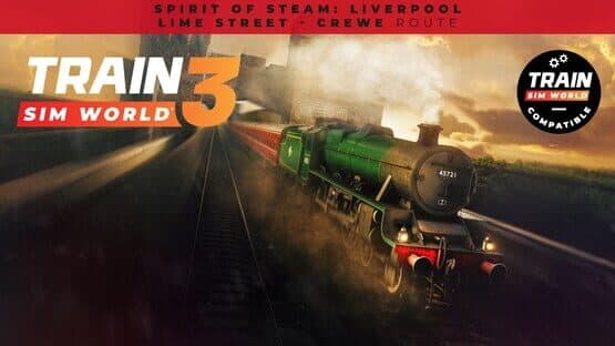 Train Sim World 4: Spirit of Steam - Liverpool Lime Street - Crewe artwork 1