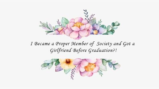 I Became a Proper Member and Got a Girlfriend artwork 1