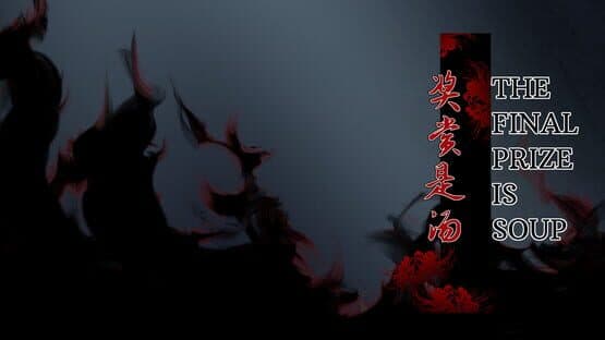 The Final Prize is Soup artwork 1