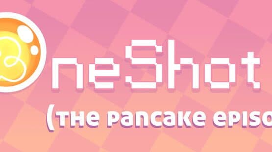 OneShot: The Pancake Episode artwork 1