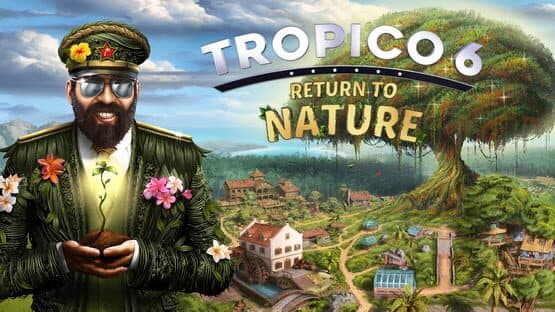 Tropico 6: Return to Nature artwork 1