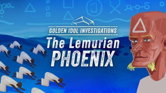Golden Idol Investigations: The Lemurian Phoenix artwork 1
