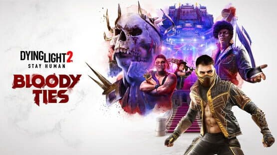 Dying Light 2: Stay Human - Bloody Ties artwork 1