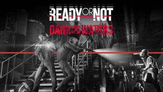 Ready or Not: Dark Waters artwork 1