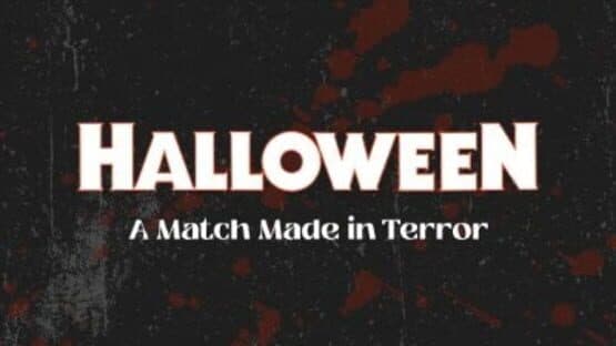 Halloween: A Match Made in Terror artwork 1