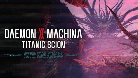 Daemon x Machina: Titanic Scion - Into the Abyss artwork 1