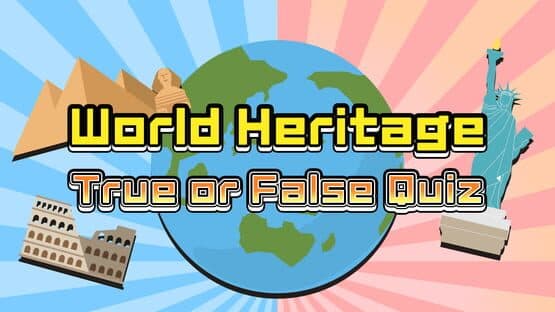 World Heritage True or False Quiz artwork 1