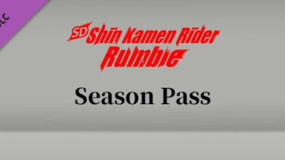 SD Shin Kamen Rider Rumble SJHU Season Pass artwork 2