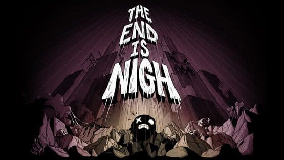 The End Is Nigh artwork 1