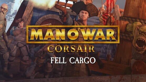 Man O' War: Corsair - Fell Cargo artwork 1