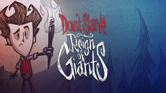 Don't Starve: Reign of Giants artwork 1