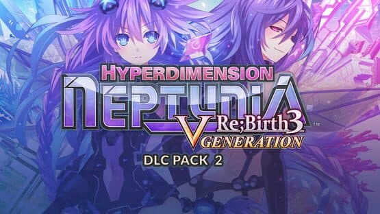 Hyperdimension Neptunia Re;Birth3: V Generation - DLC Pack 2 artwork 1