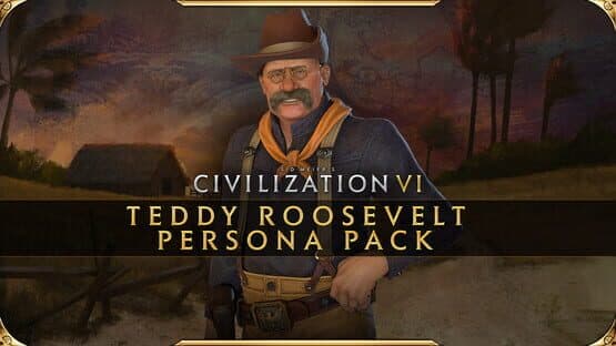 Sid Meier's Civilization VI: Teddy Roosevelt Persona Pack screenshot 1