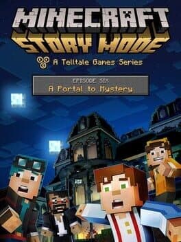 Minecraft: Story Mode - Episode 6: A Portal to Mystery