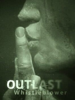Outlast: Whistleblower